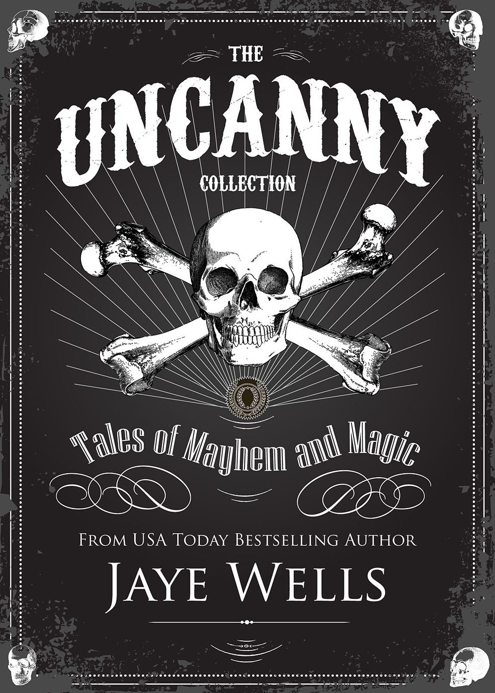The Uncanny Collection: Tales of Mayhem and Magic