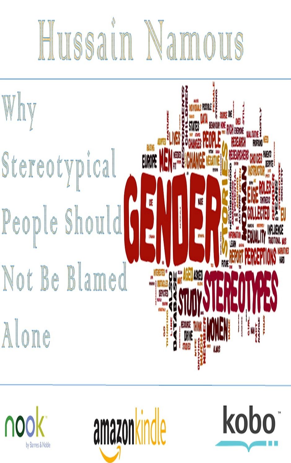 Why Stereotypical People Should Not Be Blamed Alone