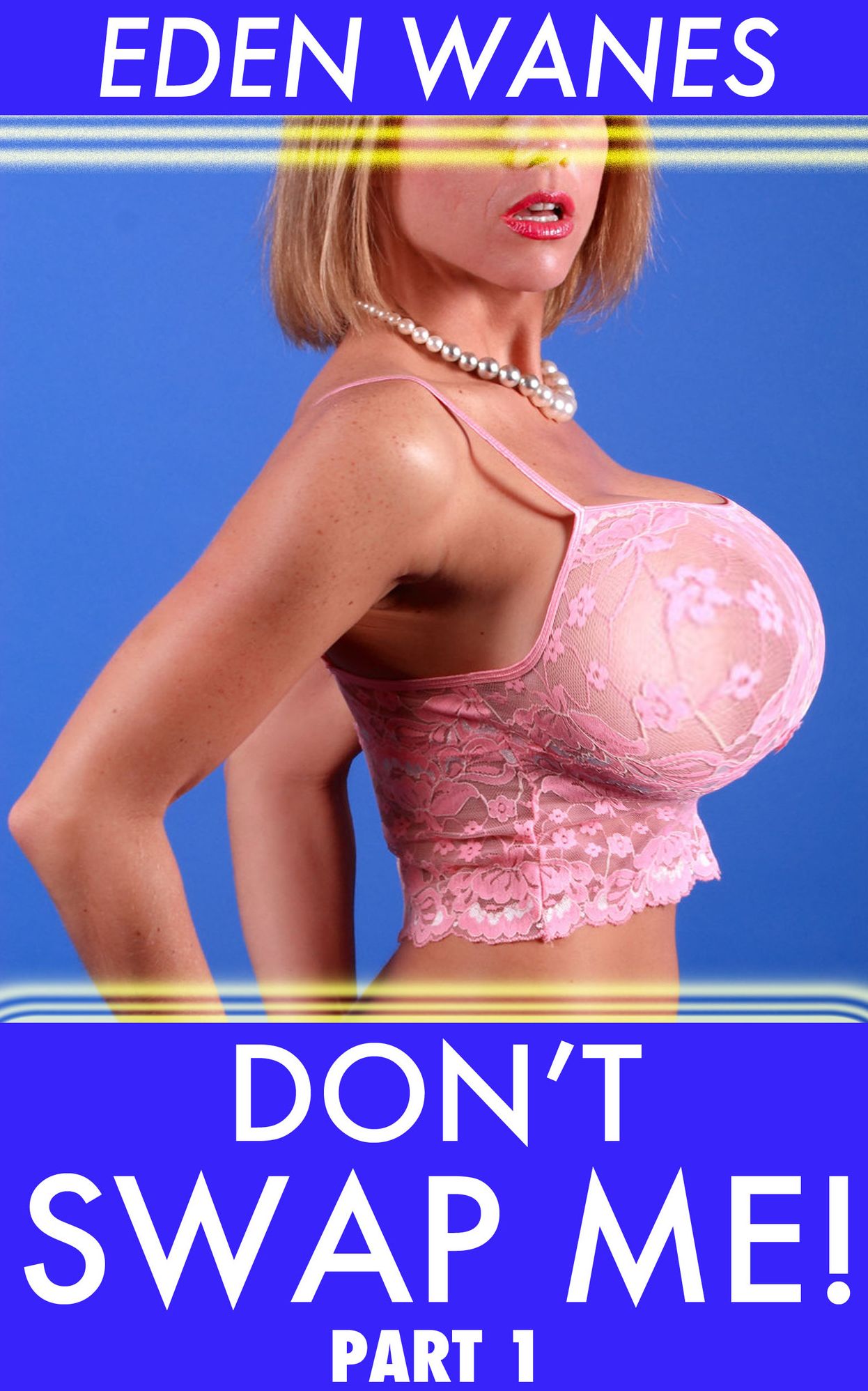 Don't Swap Me! Part 1