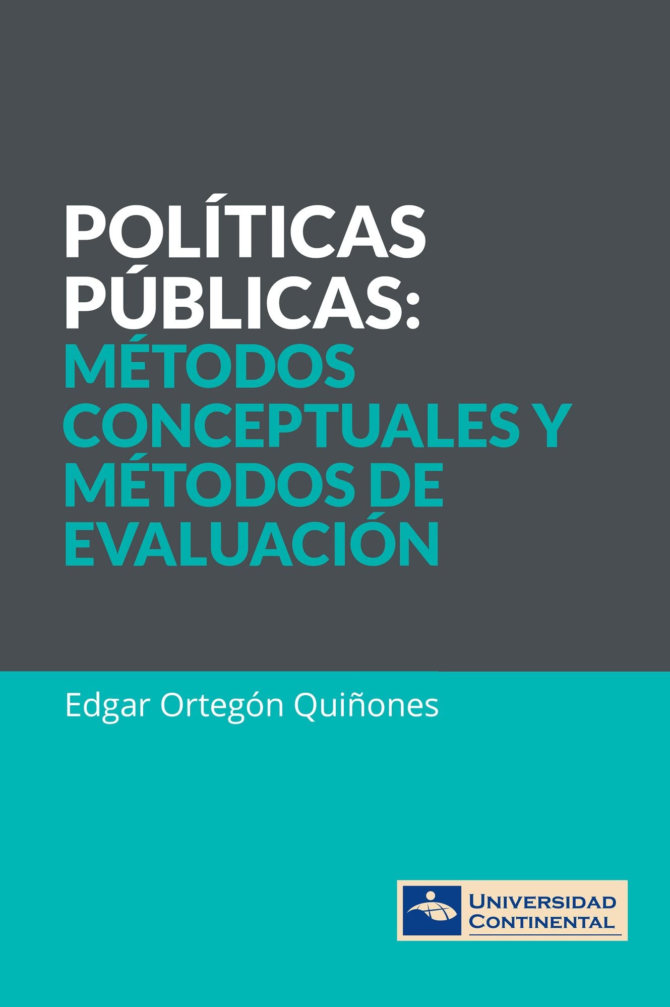 Politicas publicas. Metodos Conceptuales y Metodos de Evaluacion