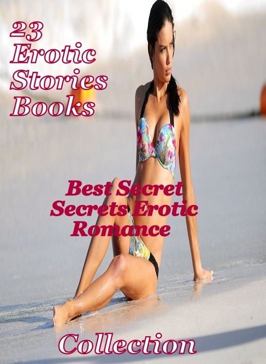 23 Erotic Story books: Best Secret Secrets Erotic Romance Collection