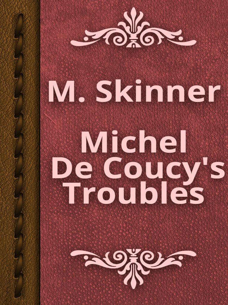Michel De Coucy's Troubles