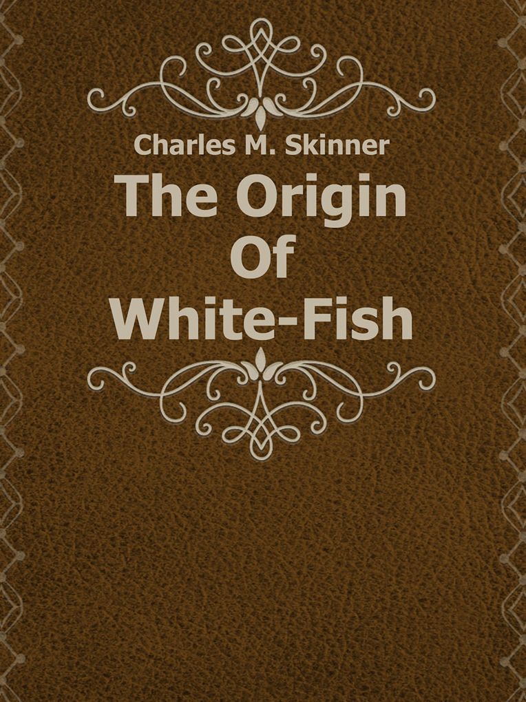 The Origin Of White-Fish