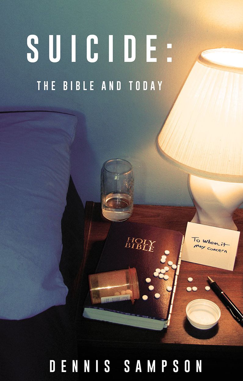 SUICIDE: THE BIBLE AND TODAY