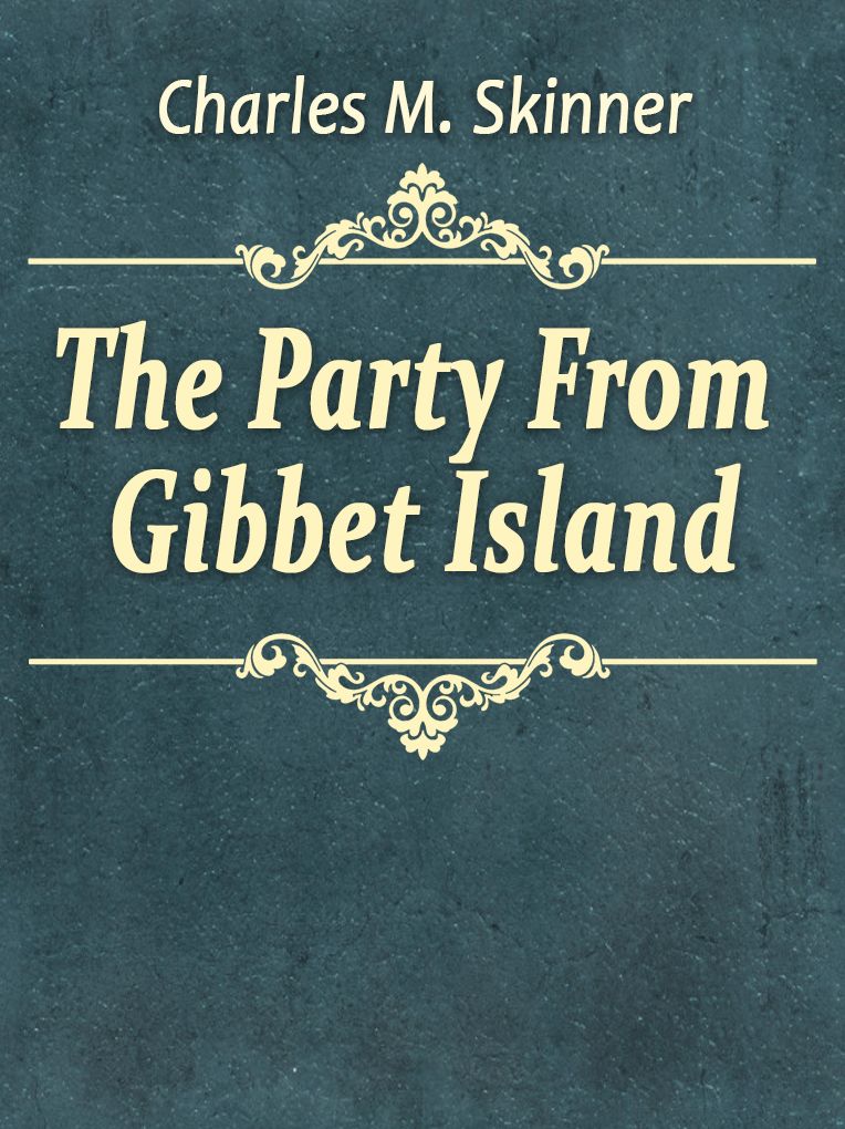 The Party From Gibbet Island
