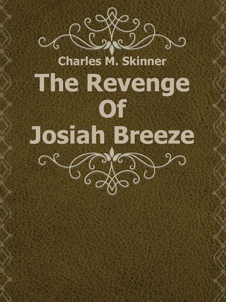 The Revenge Of Josiah Breeze