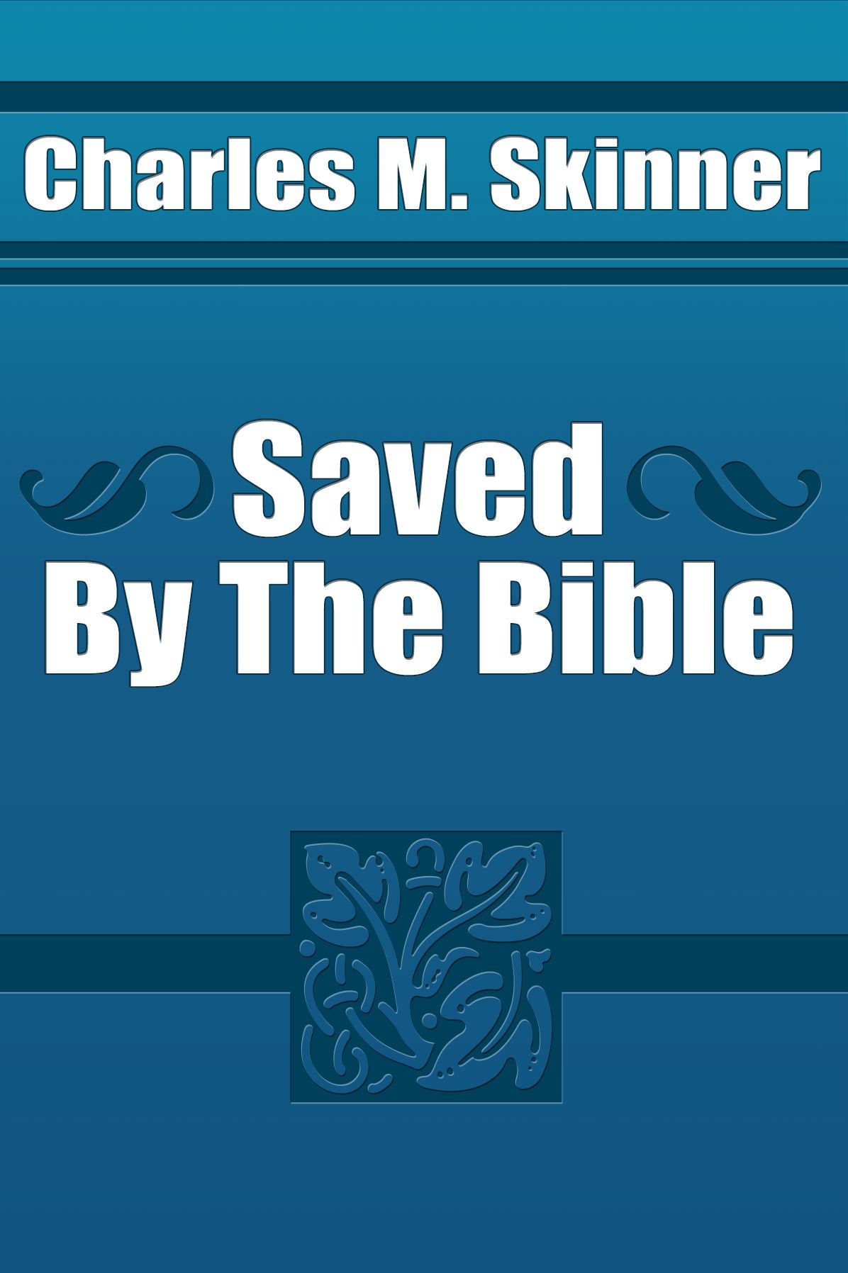Saved By The Bible
