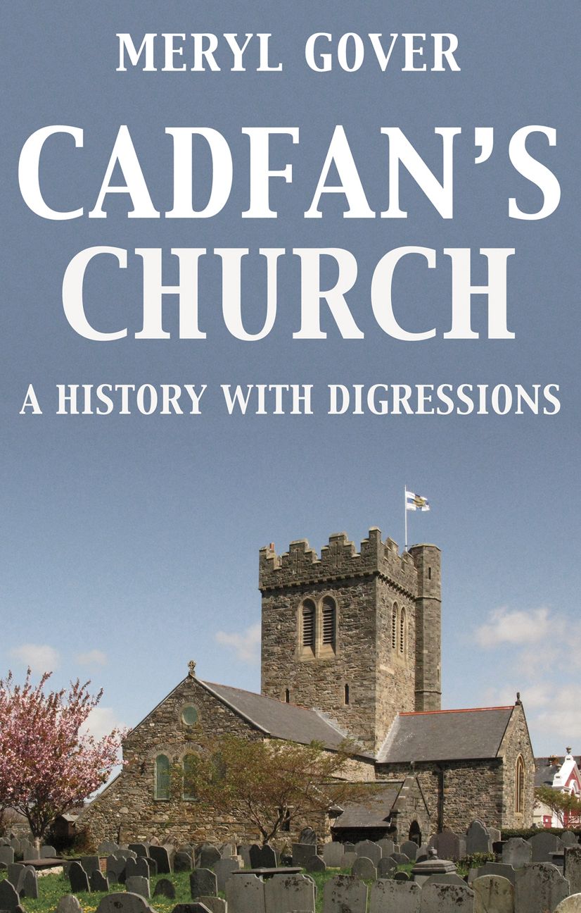 Cadfan's Church: A History with Digressions