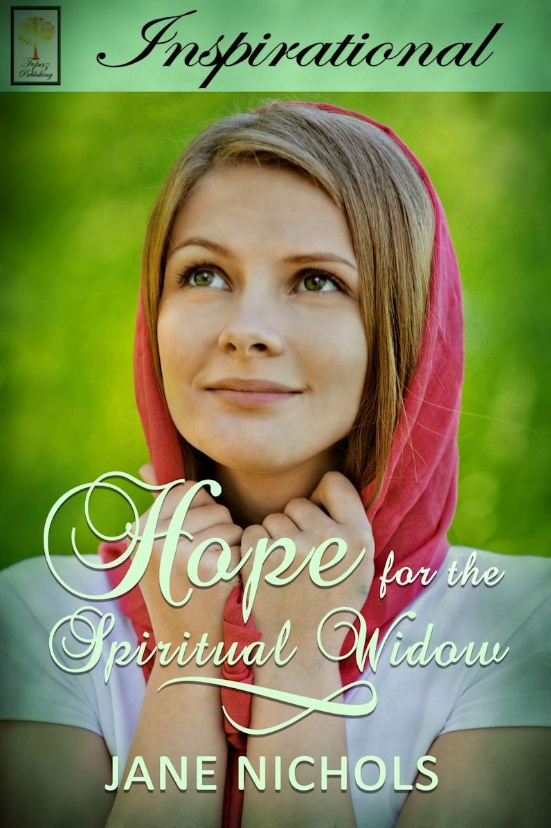 HOPE FOR THE SPIRITUAL WIDOW