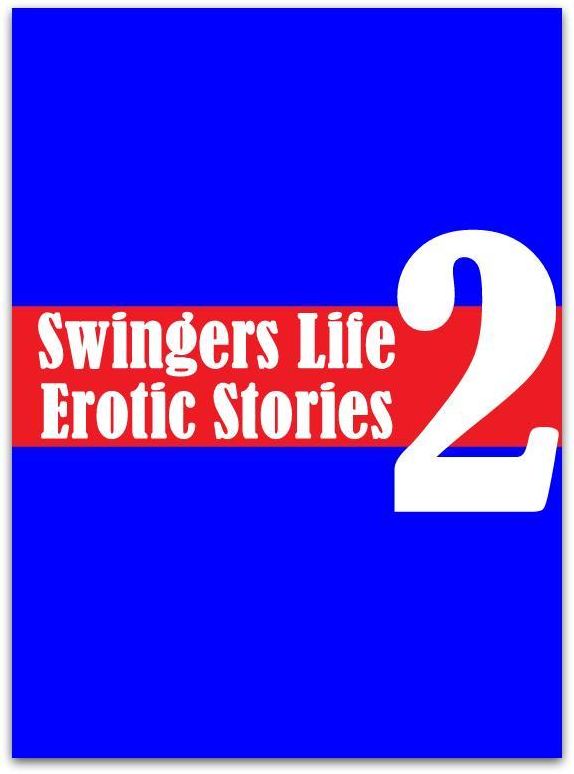 Erotic Sex: Super Erotic Stories & Erotics Photography Swingers Life 2 Erotic Stories (Dominant Females Adult Sex Edition) ( Erotic Photography, Erotic Stories, Nude Photos, Lesbian, She-male, Gay, Fetish, Bondage, Sex, Erotic, Erotica, Hentai, Oral )