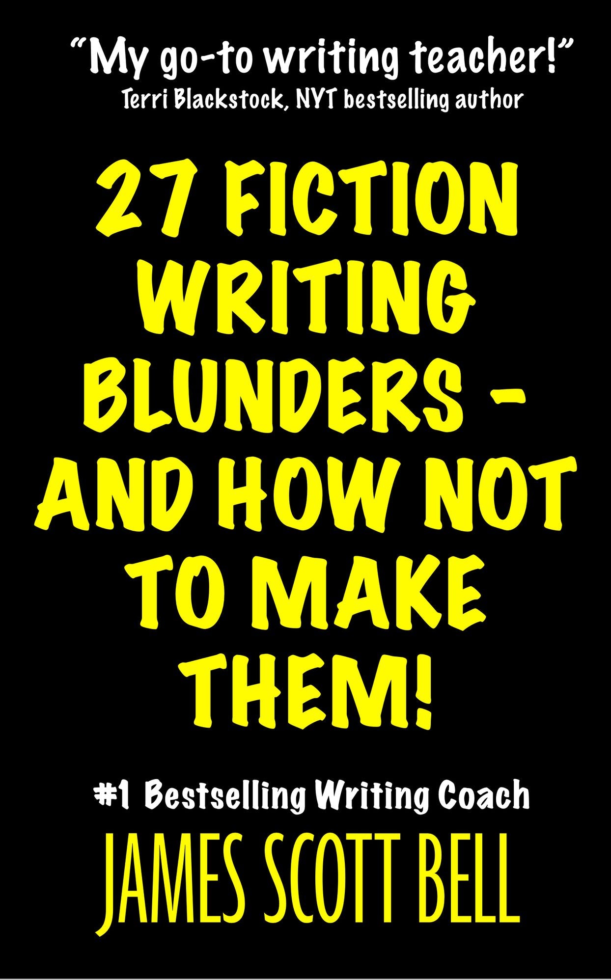 27 Fiction Writing Blunders - And How Not To Make Them!