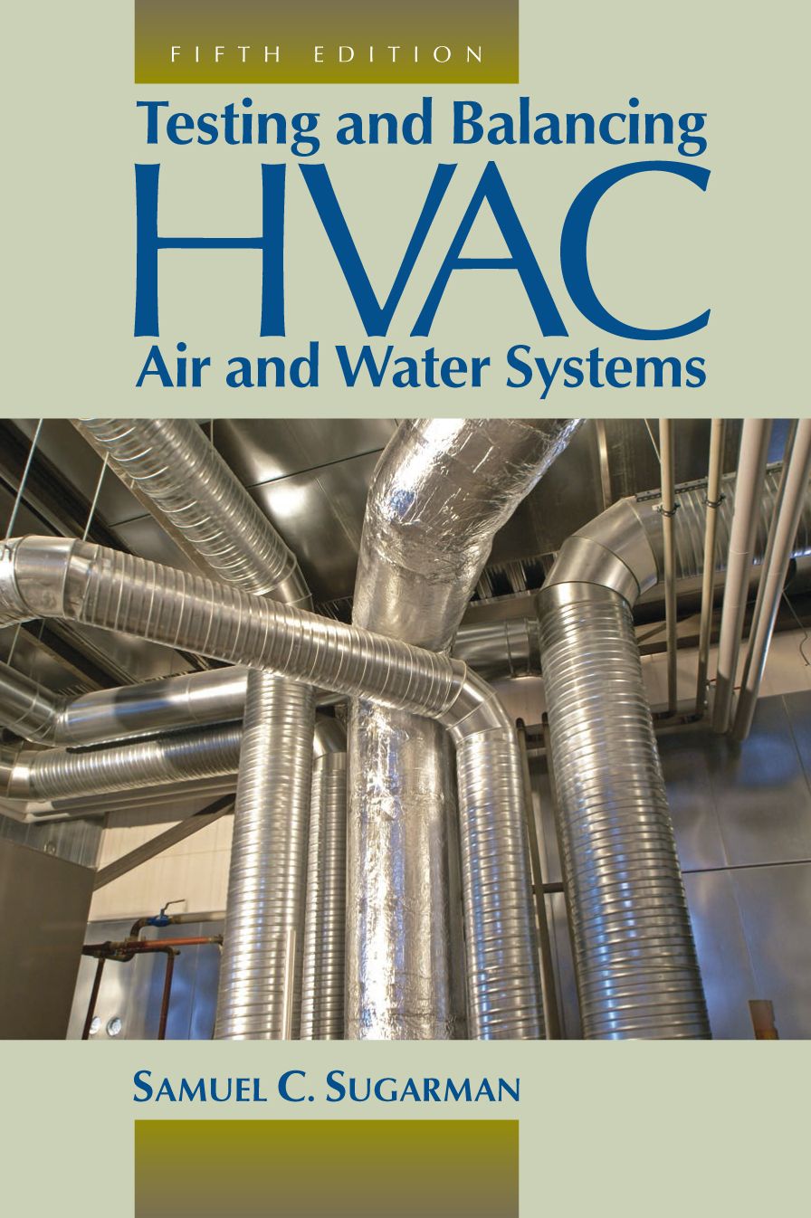 TESTING & BALANCING HVAC AIR & WATER SYSTEMS, 5th Edition