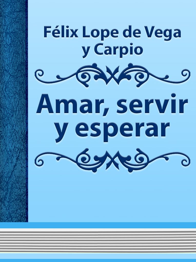 Amar, servir y esperar