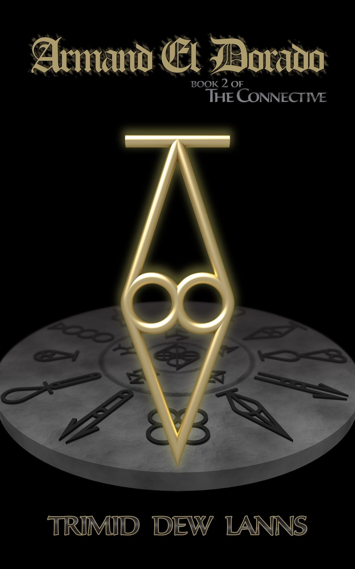 Armand El Dorado: Book 2 of The Connective