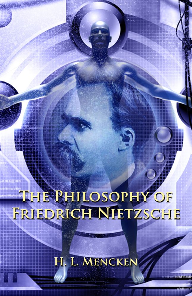 The Philosophy of Friedrich Nietzsche