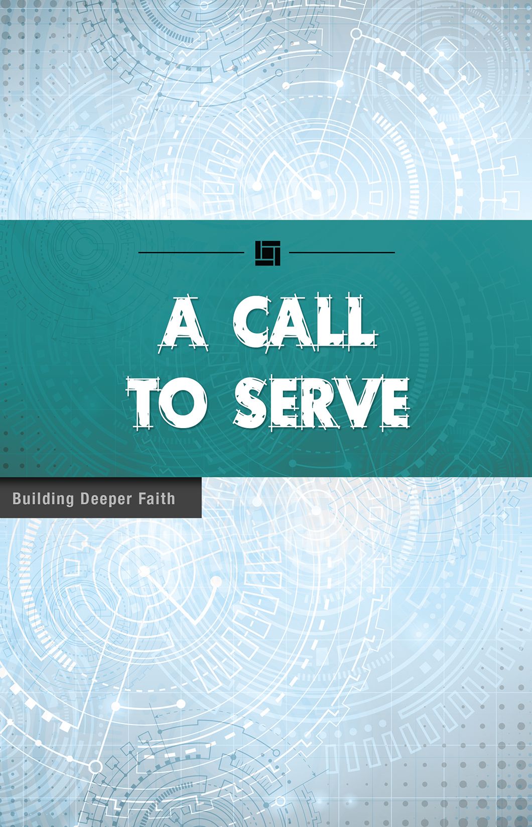 A Call to Serve: Building Deeper Faith