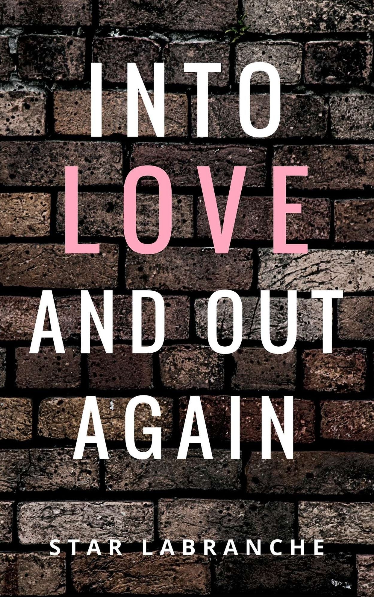 Into Love and Out Again
