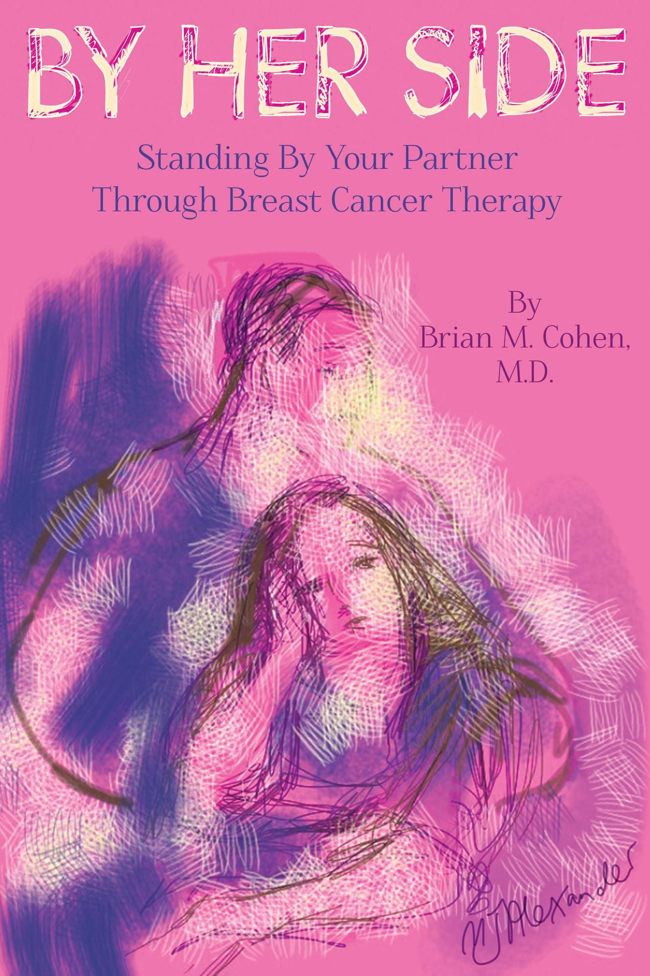 By Her Side: Standing By Your Partner Through Breast Cancer Therapy