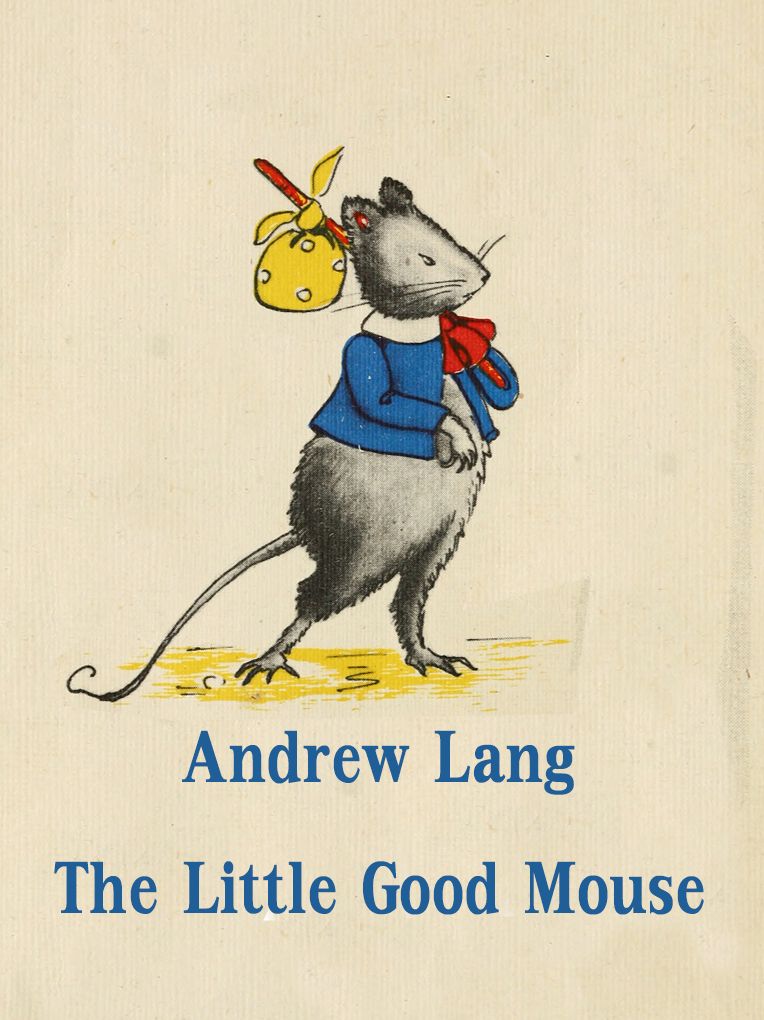 THE LITTLE GOOD MOUSE