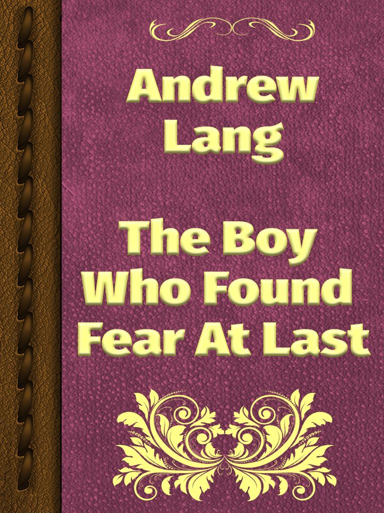 THE BOY WHO FOUND FEAR AT LAST