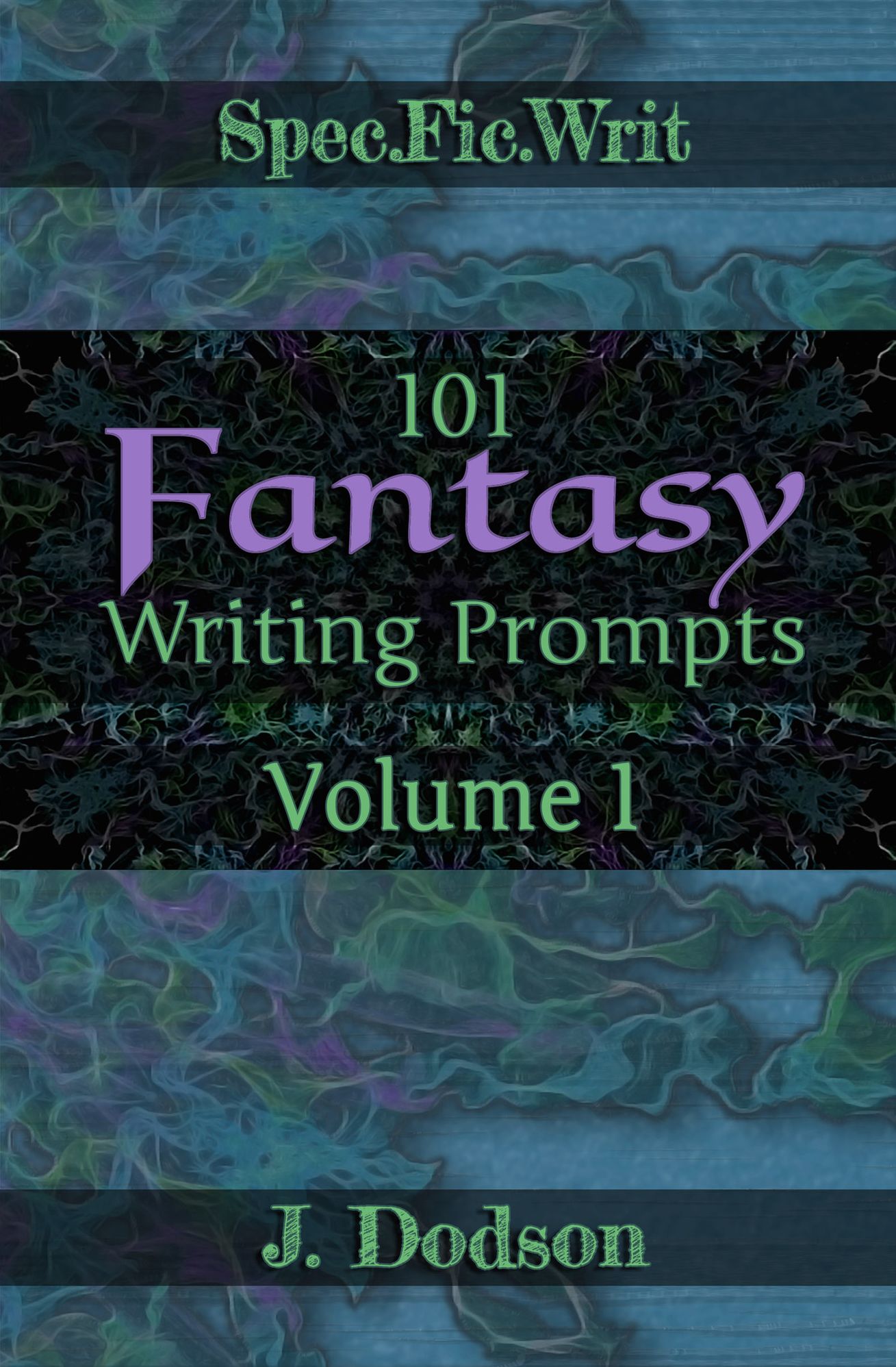 101 Fantasy Writing Prompts Volume 1