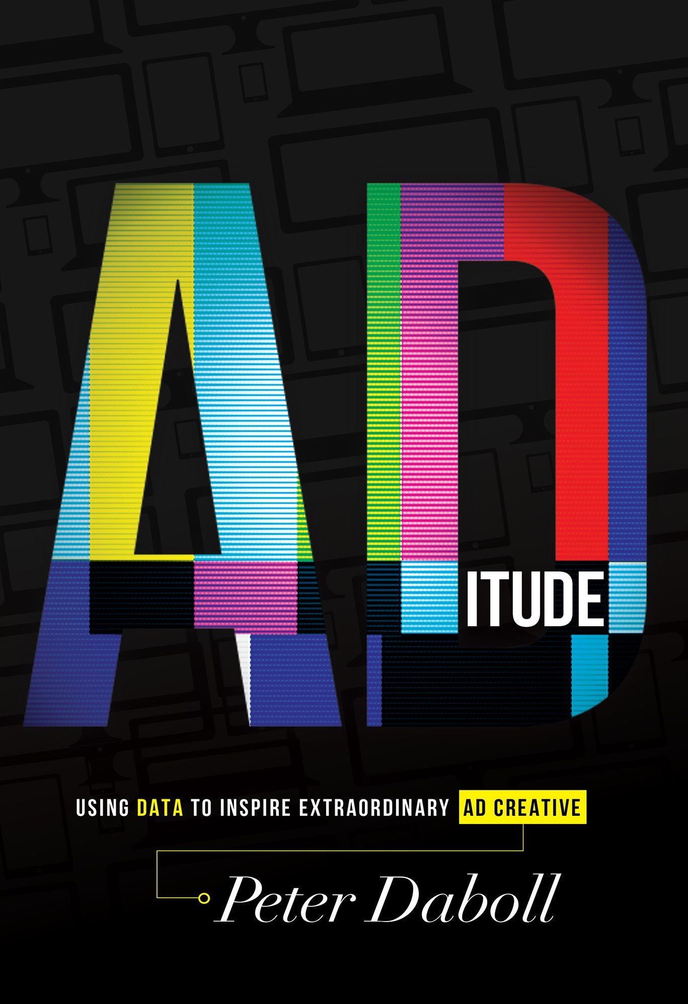 ADitude: Using Data To Inspire Extraordinary AD Creative