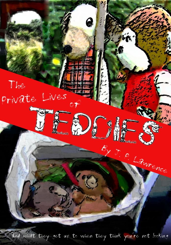 The Private Lives of Teddies (and what they get up to when they think you're not looking)