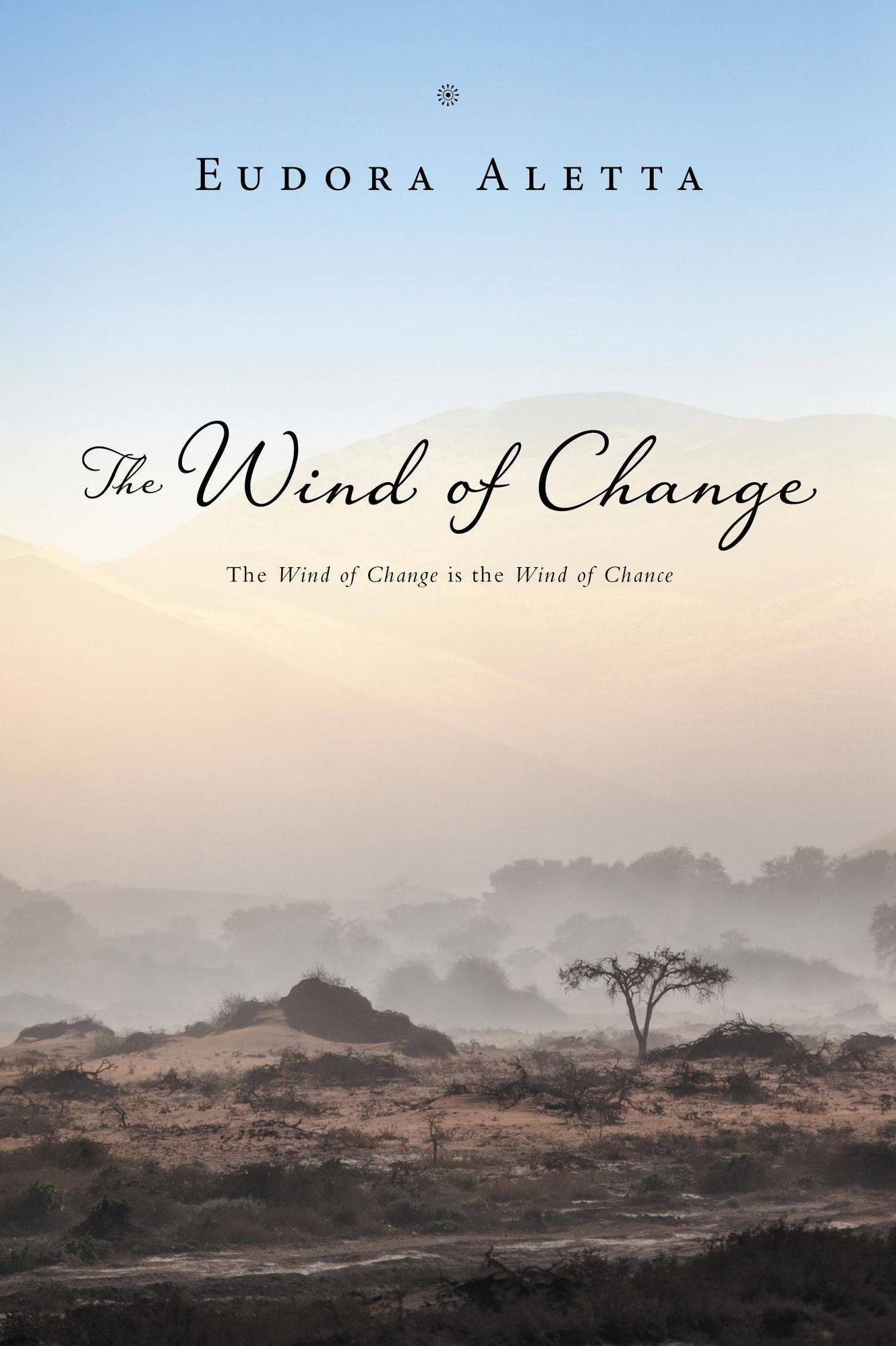 The Wind of Change: The Wind of Change is the Wind of Chance
