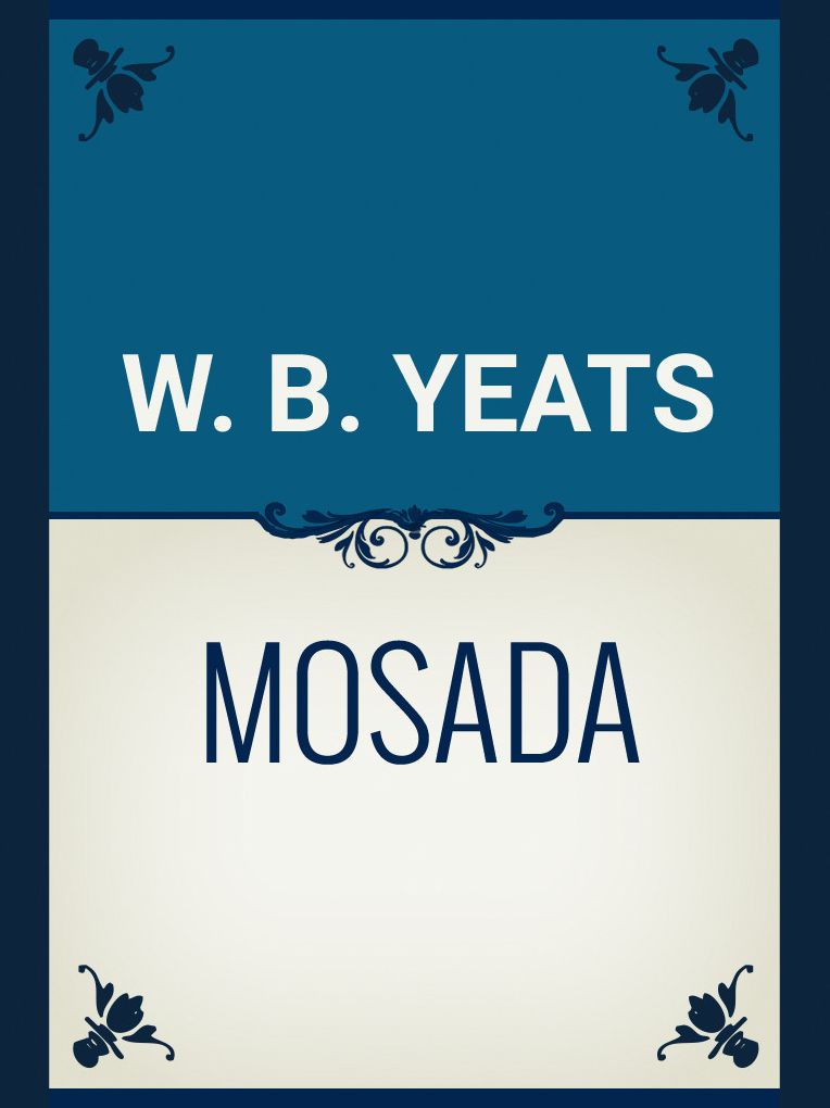 Mosada: A dramatic poem