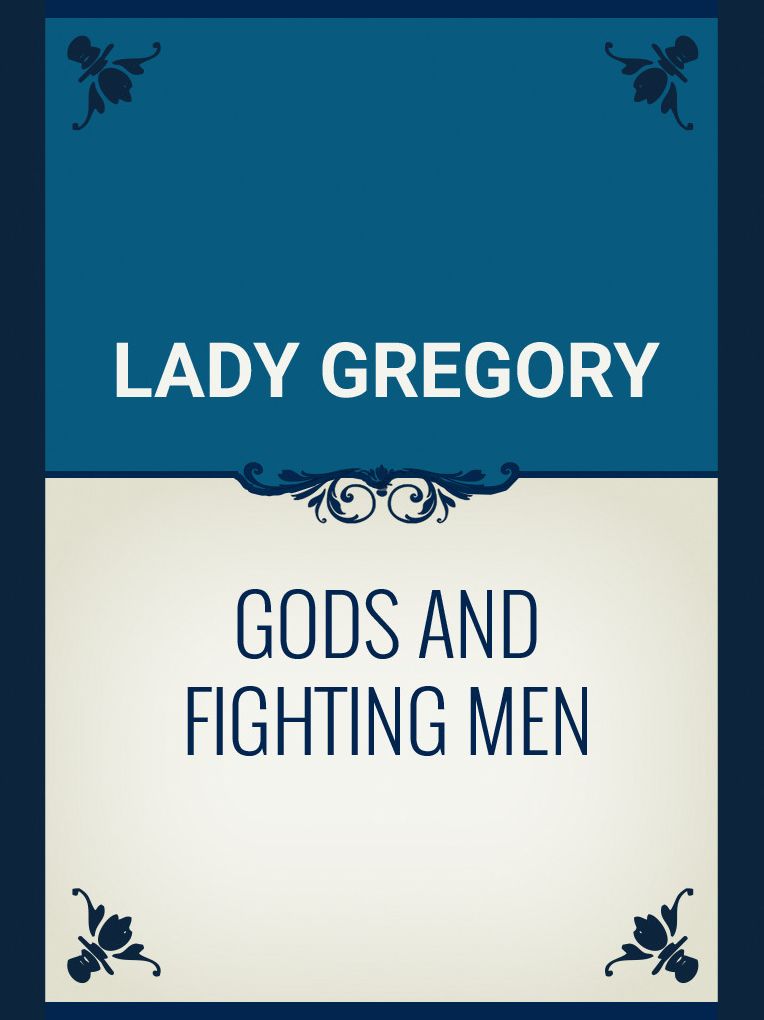 Gods and Fighting Men