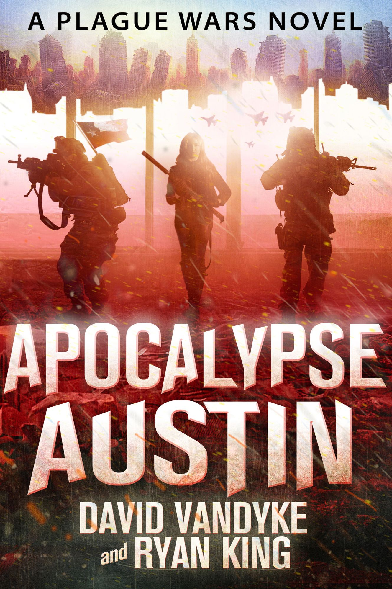 Apocalypse Austin - Plague Wars Series Book 4