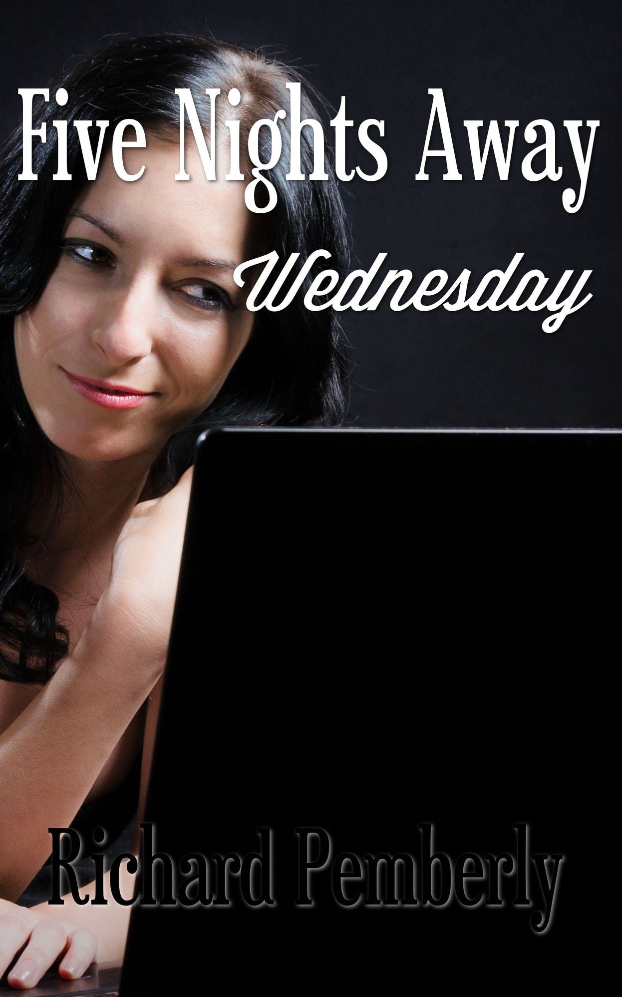 Five Nights Away: Wednesday
