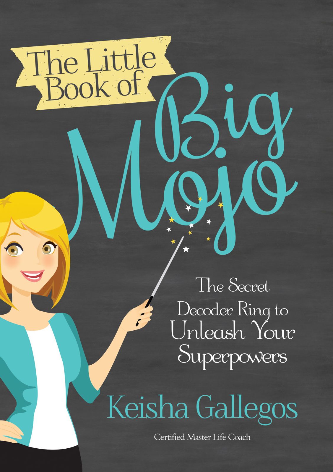 The Little Book Of Big Mojo