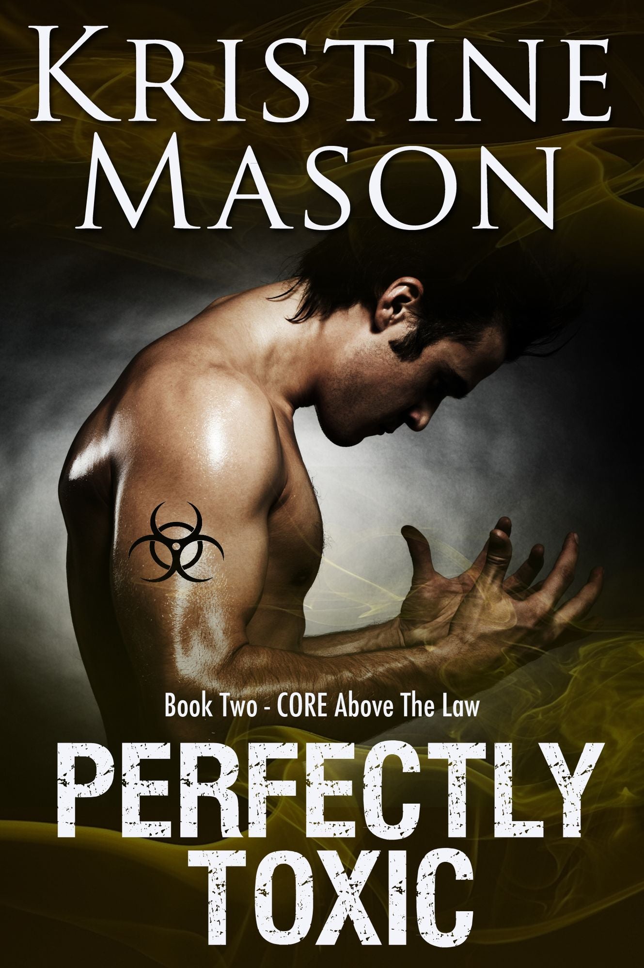 Perfectly Toxic (Book 2 C.O.R.E. Above the Law)