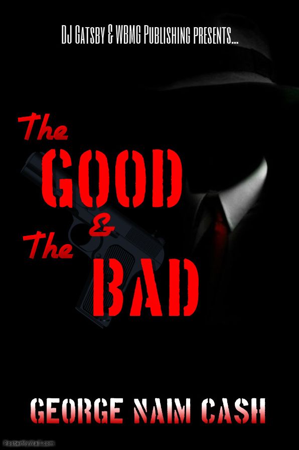The Good & The Bad by George Naim Cash