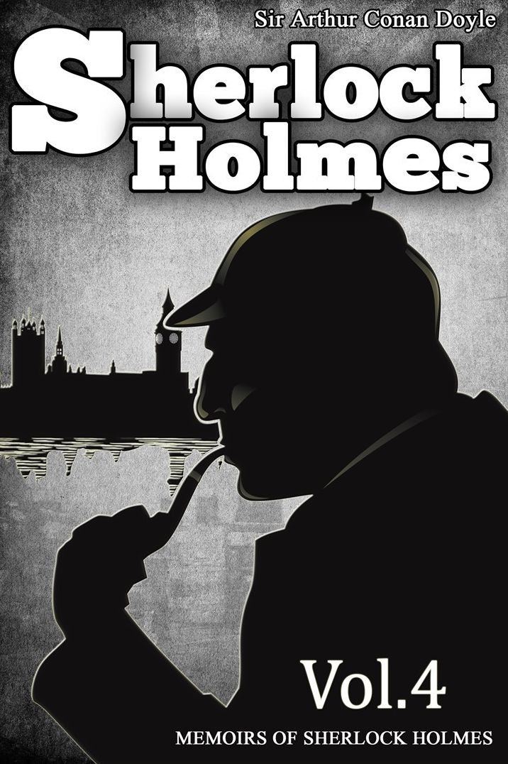 The Memoirs of Sherlock Holmes : [Special Illustrated Edition] [Free Audio Links]