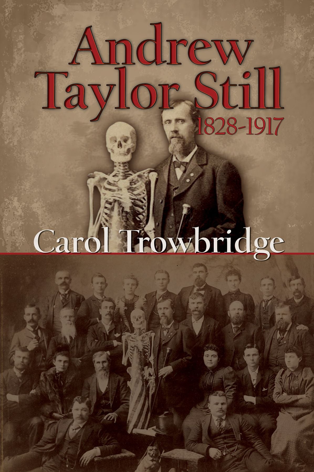 Andrew Taylor Still, 18281917