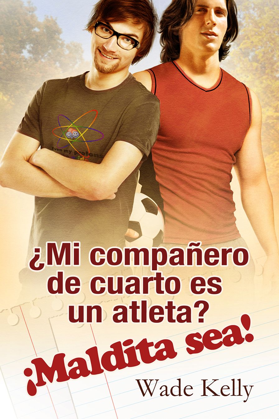 Mi companero de cuarto es un atleta? Maldita sea!