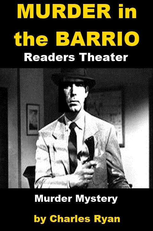 Murder in the Barrio - Readers Theater