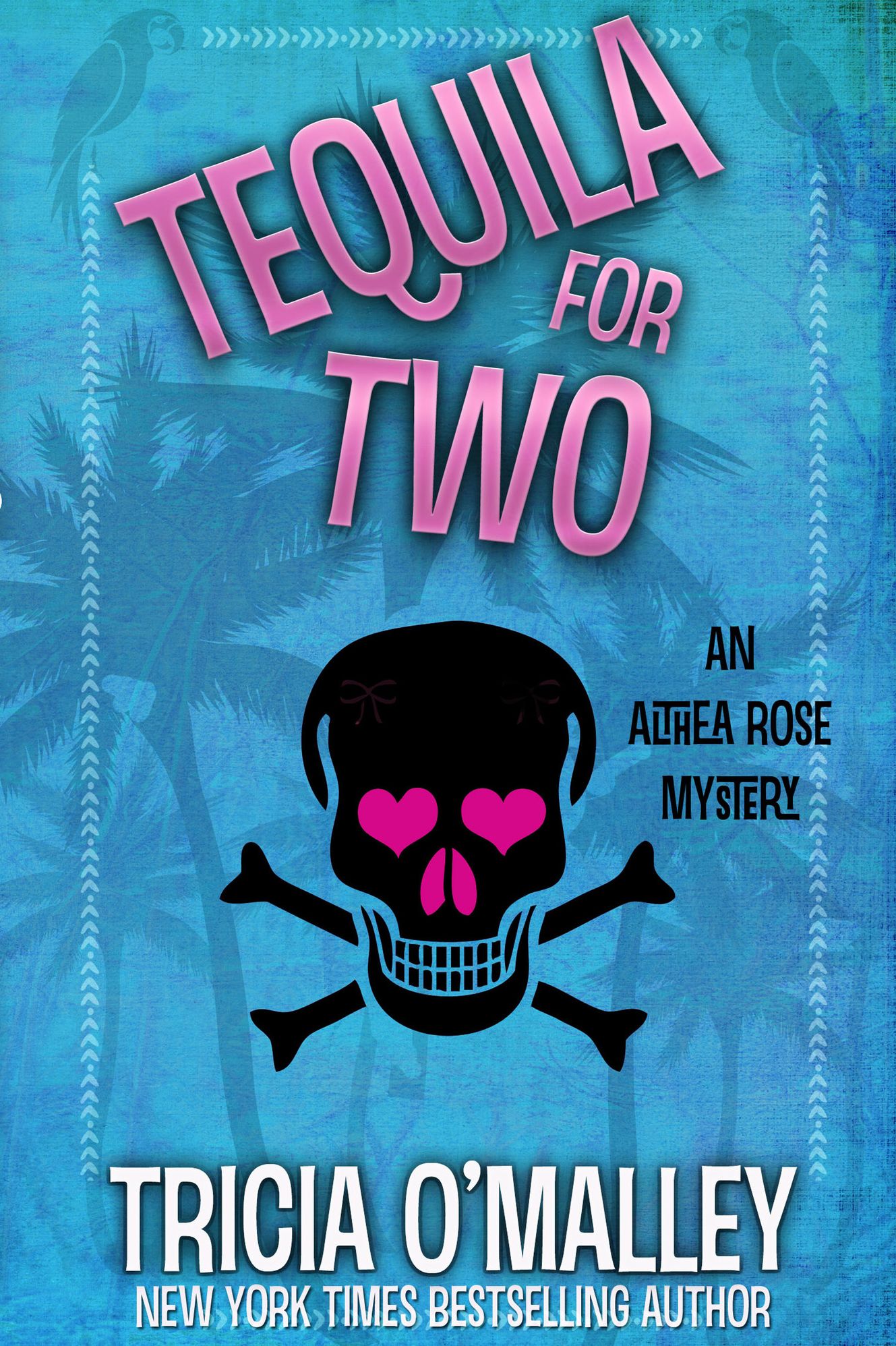 Tequila for Two (Althea Rose Series #2)