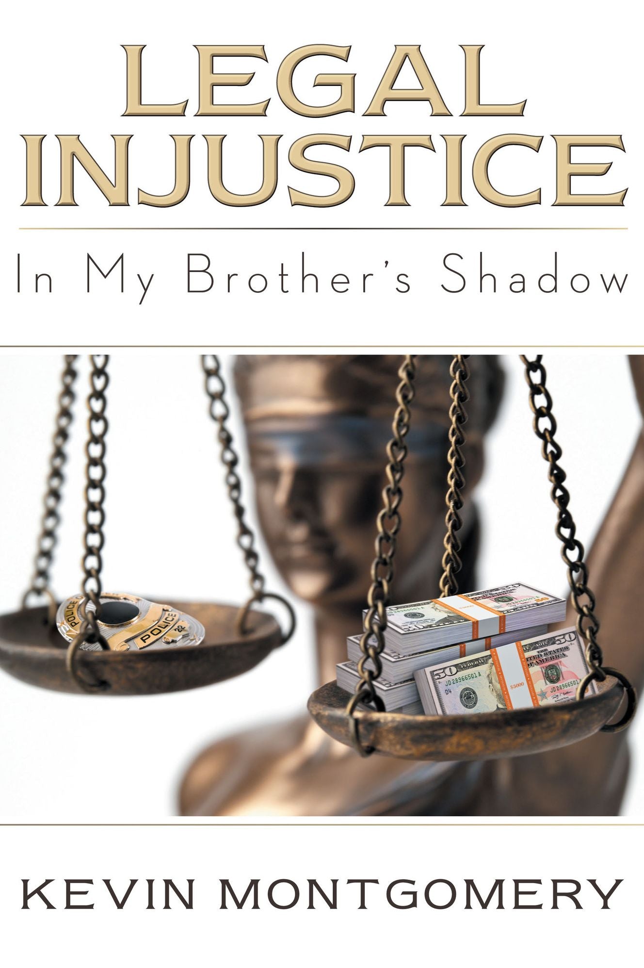 Legal Injustice: In My Brother's Shadow