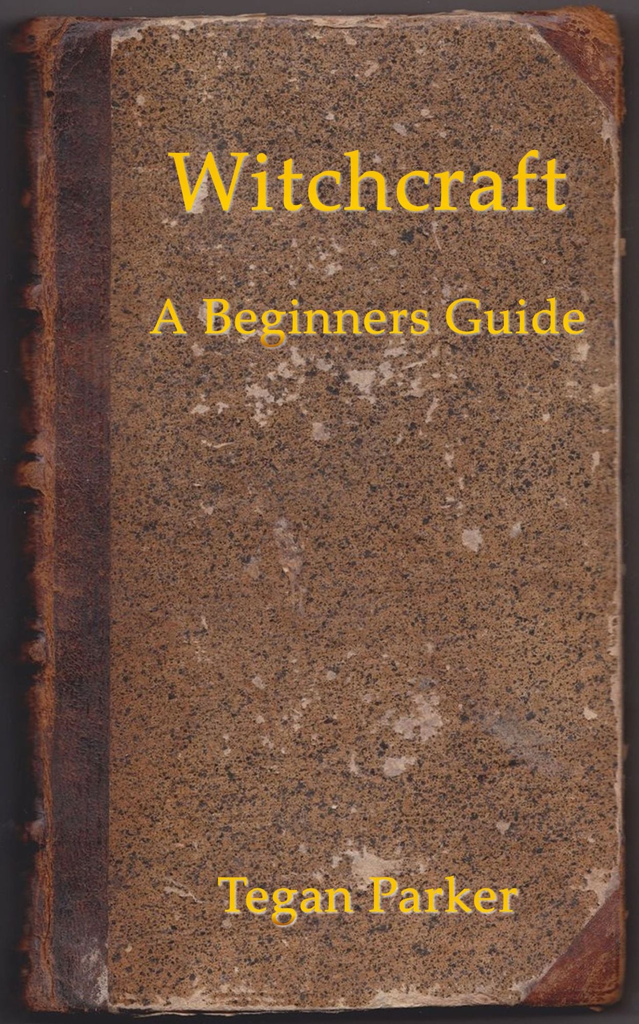 A Beginners Guide to Witchcraft