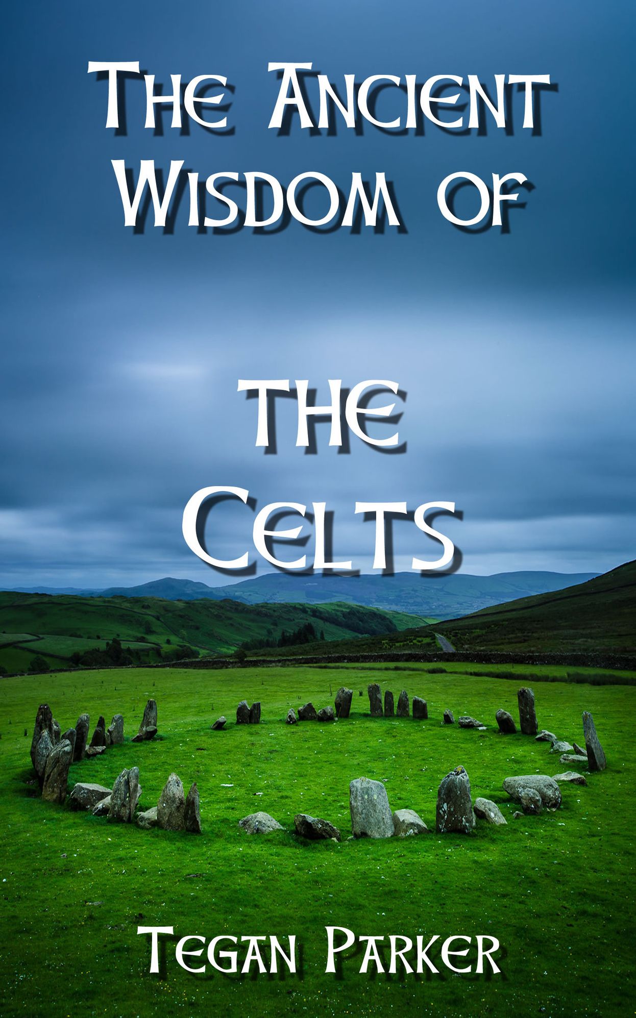 The Ancient Wisdom of The Celts