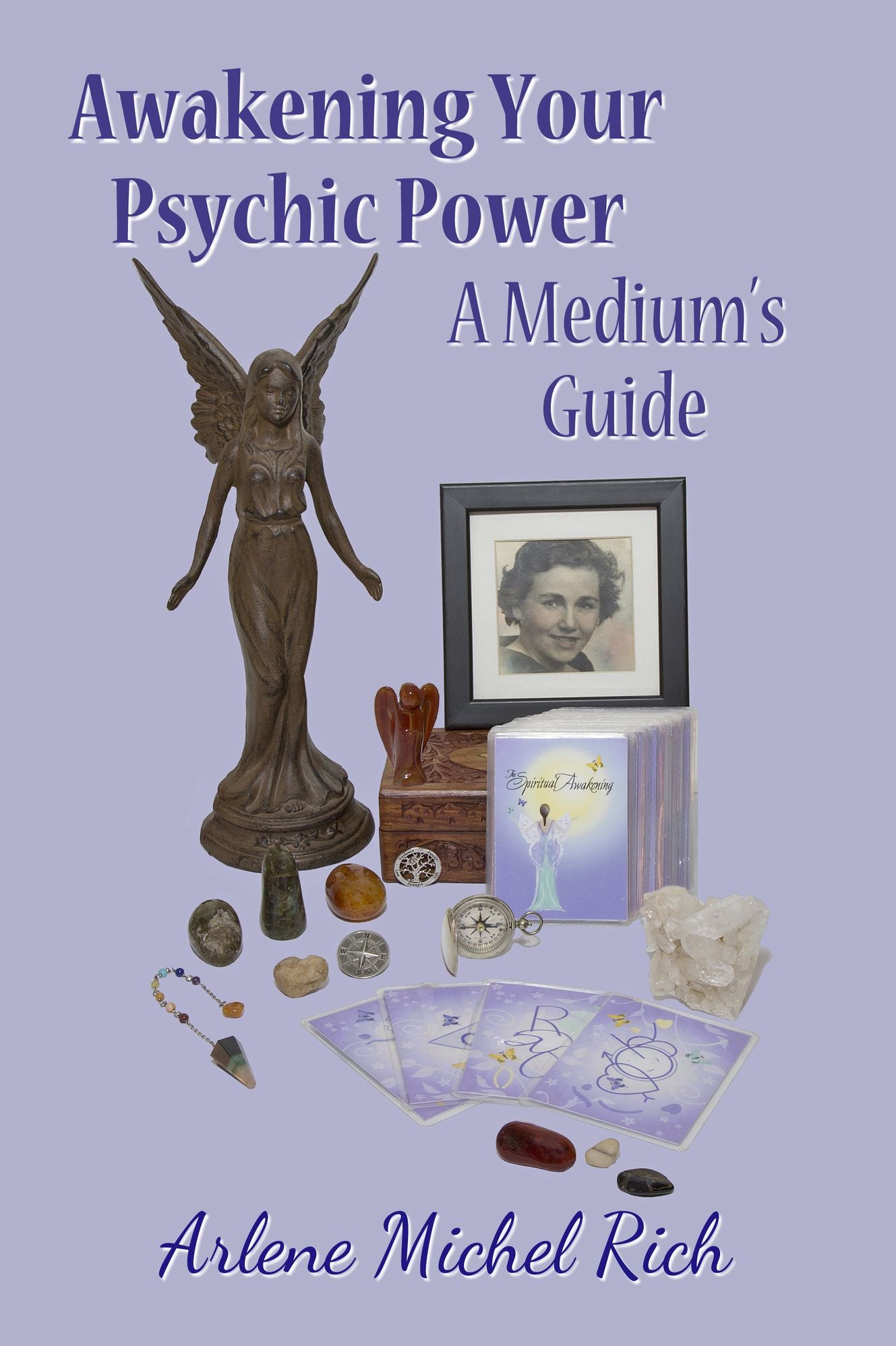 Awakening Your Psychic Power - A Medium's Guide