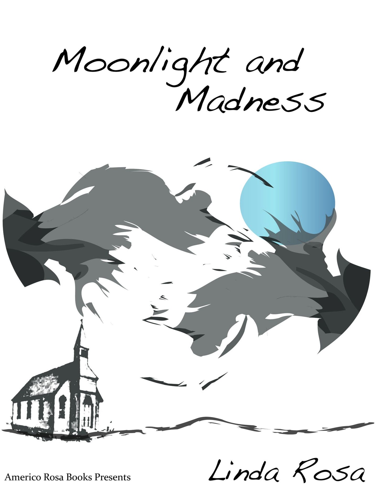 Moonlight And Madness