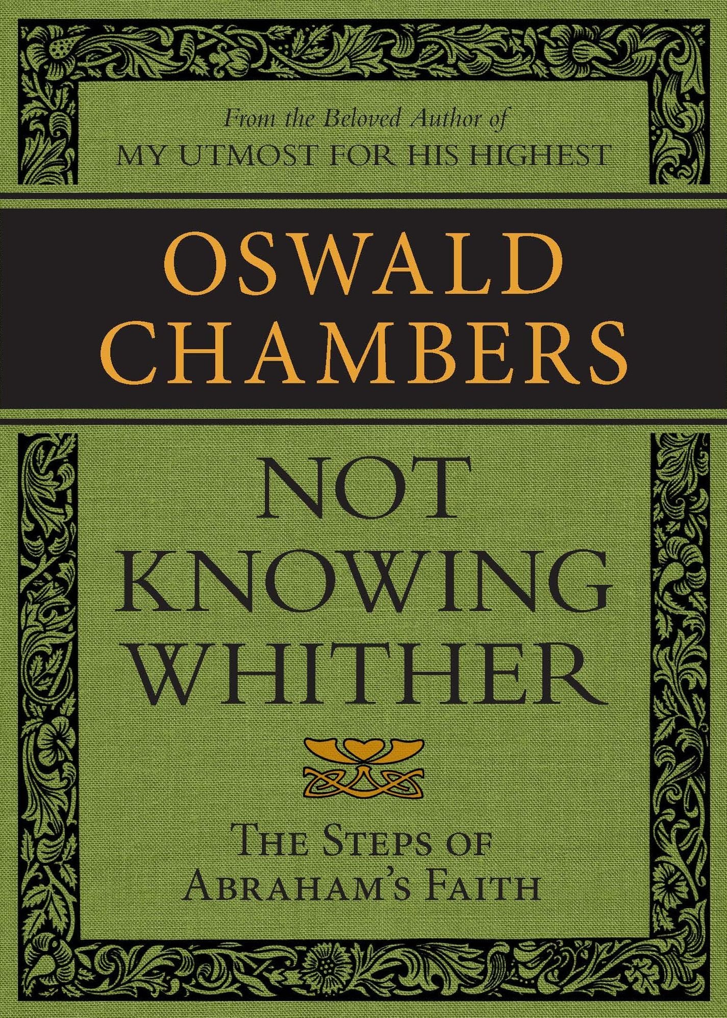 Not Knowing Whither: The Steps of Abraham's Faith