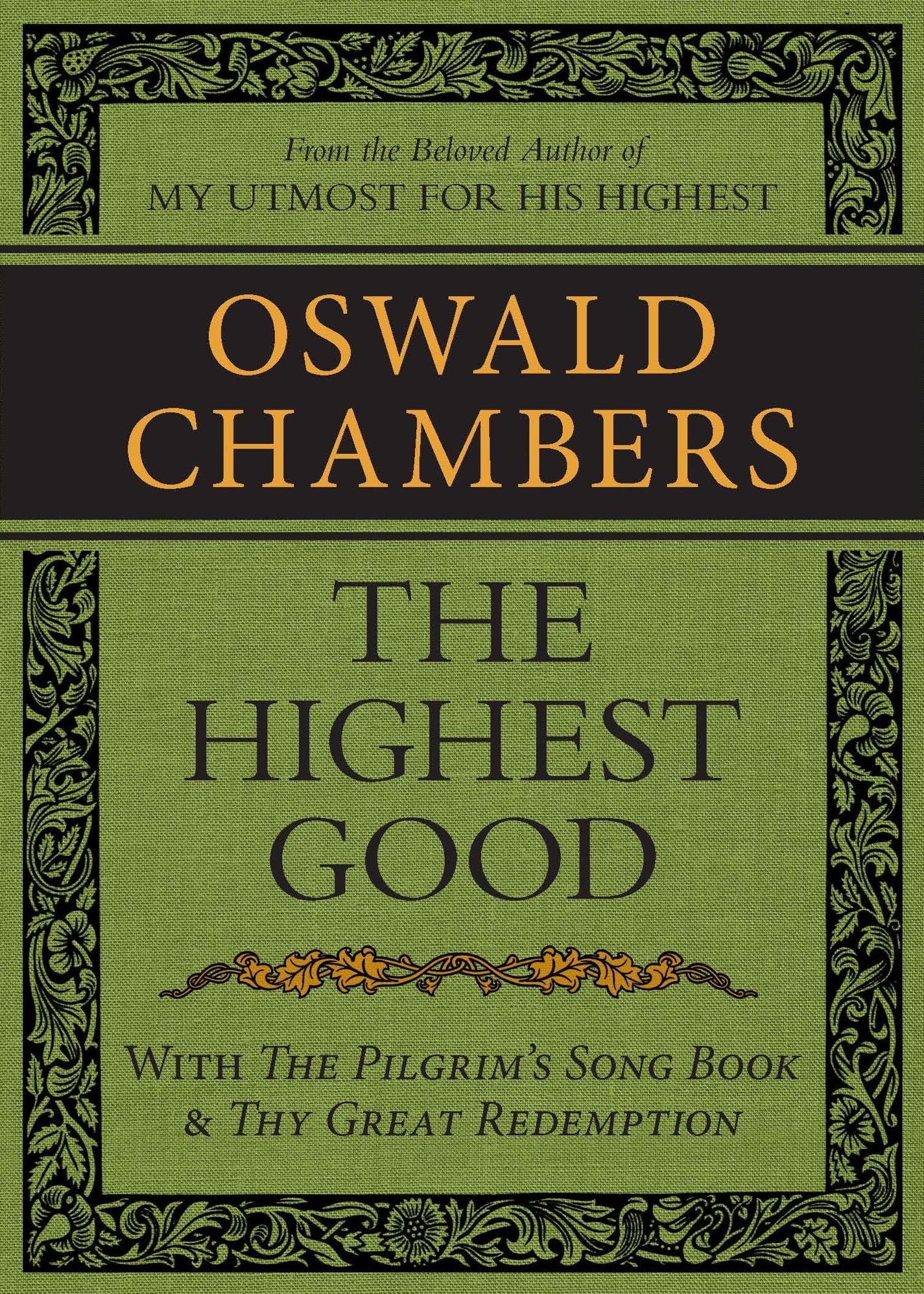 The Highest Good / The Pilgrim's Song Book / Thy Great Redemption