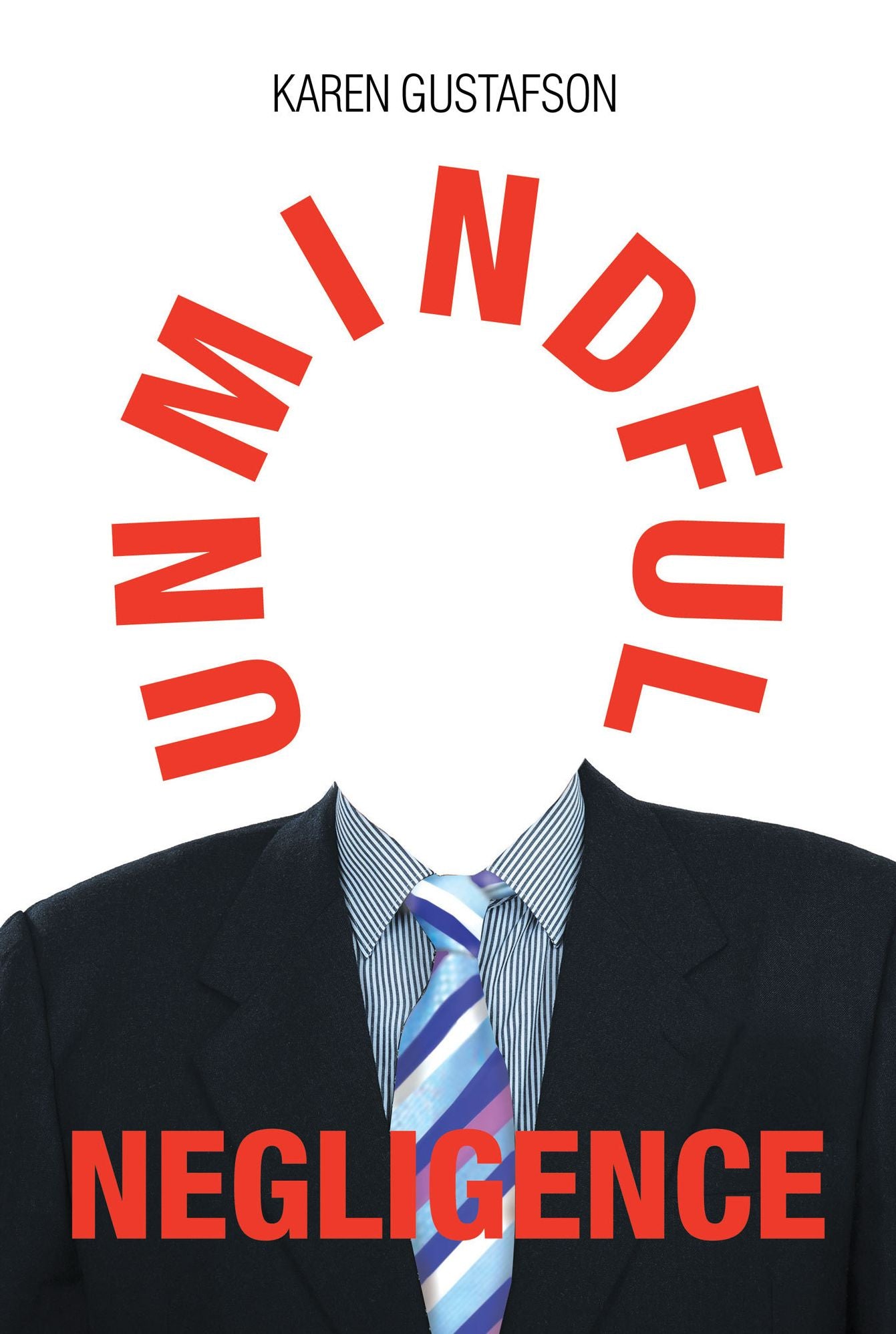Unmindful Negligence