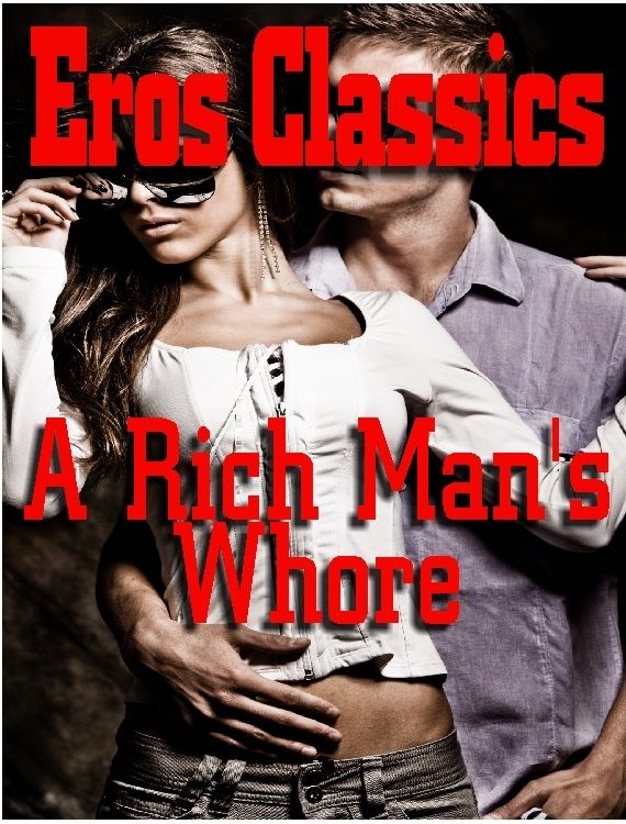 A Rich Man's Whore: Plaything for the Billionaire