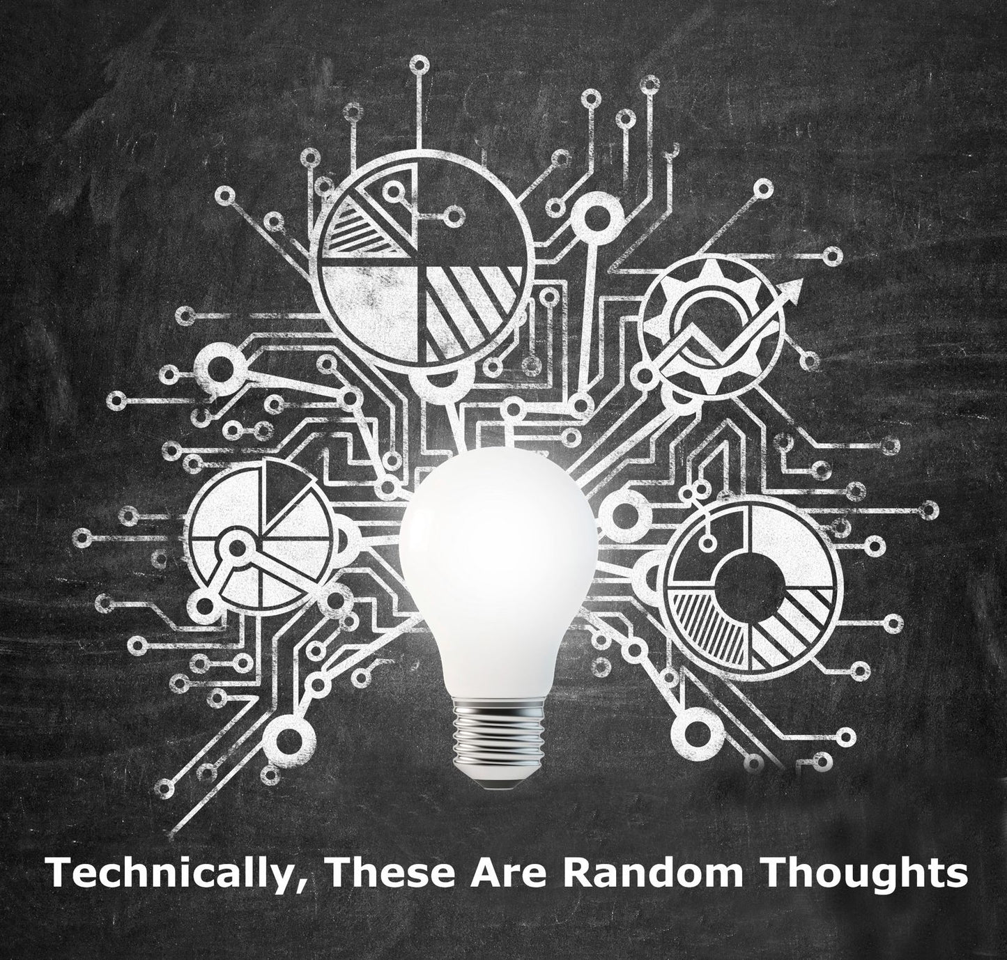 Technically, These Are Some Random Thoughts